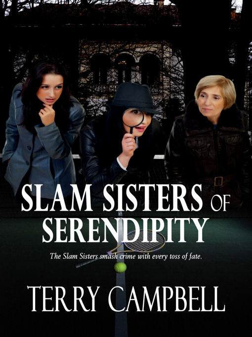 Title details for Slam Sisters of Serendipity by Terry Campbell - Available